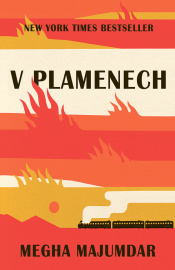 V plamenech - Megha Majumdar