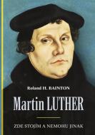 Martin Luther: Zde stojím a nemohu jinak - cena, porovnanie