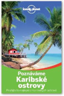 Poznáváme Karibské ostrovy - Lonely Planet - cena, porovnanie