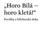 Horo Bílá - horo kletá! - cena, porovnanie