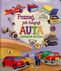 Poznej, jak fungují auta - okénková knížka