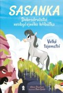 Sasanka. Dobrodružství neobyčejného hříbátka - Velké tajemství - cena, porovnanie