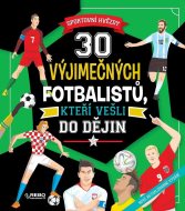 30 výjimečných fotbalistů, kteří vešli do dějin - cena, porovnanie