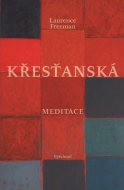 Křesťanská meditace, 3. vydání - cena, porovnanie