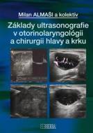 Základy ultrasonografie v otorinolaryngológii a chirurgii hlavy a krku - cena, porovnanie