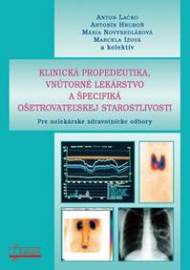 Klinická propedeutika, vnútorné lekárstvo a špecifiká ošetrovateľskej starostlivosti