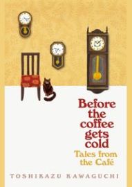 Tales from the Cafe: Before the Coffee Gets Cold