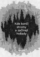 Kde končí stromy a začínají hvězdy - cena, porovnanie