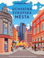 Úchvatná evropská města - Lonely Planet - cena, porovnanie