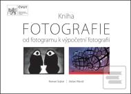 Kniha FOTOGRAFIE - Od fotogramu k výpočetní fotografii - cena, porovnanie