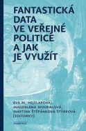 Fantastická data ve veřejné politice a jak je využít - cena, porovnanie