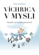 Víchrica v mysli - Dospelí s poruchou pozornosti - cena, porovnanie