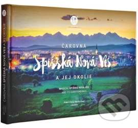 Čarovná Spišská Nová Ves a okolie