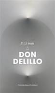 Bílý šum - Don DeLillo - cena, porovnanie