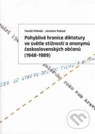 Pohyblivé hranice diktatury ve světle stížností a anonymů československých občanů (1948-1989)