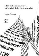 Hlaholské písemnictví v Čechách doby lucemburské - cena, porovnanie