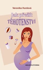 Jak přežít těhotenství - vtipná příručka pro těhotné ženy