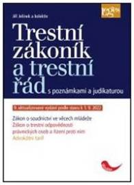 Trestní zákoník a trestní řád s poznámkami a judikaturou podle stavu k 1. 9. 2022