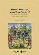 Amadis Waleský, nebo Don Quijote? - cena, porovnanie