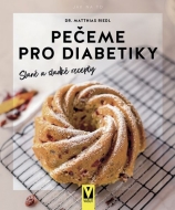 Pečeme pro diabetiky - slané a sladké recepty - cena, porovnanie