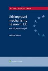 Lidskoprávní mechanismy na úrovni EU a otázky související