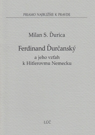 Ferdinand Ďurčanský a jeho vzťah k Hitlerovmu Nemecku