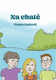 Na chatě - Kaňová Yvona