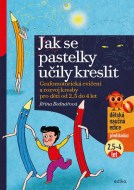 Jak se pastelky učily kreslit - cena, porovnanie