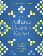 The Authentic Ukrainian Kitchen - cena, porovnanie