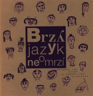 Brzy jazyk neomrzí - cena, porovnanie