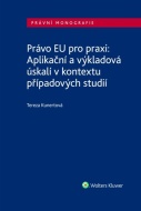 Právo EU pro praxi: Aplikační a výkladová úskalí v kontextu případových studií - cena, porovnanie