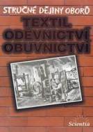 Stručné dějiny oborů - Textilní, oděvnictví, obuvnictví - cena, porovnanie