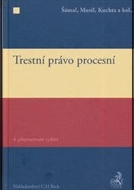 Trestní právo procesní 4. vydání (Šámal, Musil, Kuchta)