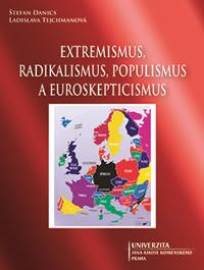 Extremismus, radikalismus, populismus a euroskepticismus