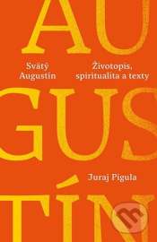 Svätý Augustín: Životopis, spiritualita a texty