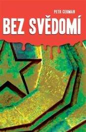 Bez svědomí - Petr Cerman