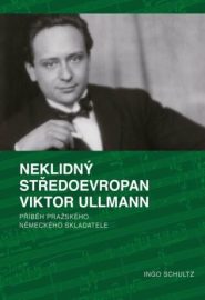 Neklidný Středoevropan - Viktor Ullmann