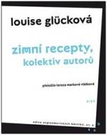 Zimní recepty - Louise Glücková - cena, porovnanie