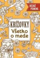 Krížovky Všetko o mede - veľké písmená - cena, porovnanie