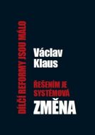 Dílčí reformy jsou málo - řešením je systémová změna - cena, porovnanie