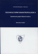 Sociokulturní kinantropologie II. - Systémové pojetí tělesné kultury - cena, porovnanie