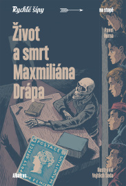 Život a smrt Maxmiliána Drápa e-kniha