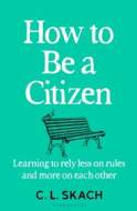 How to Be a Citizen - cena, porovnanie