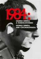 1984: George Orwell a Československo - cena, porovnanie