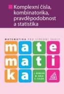 Matematika pro SŠ - Komplexní čísla, kombinatorika, pravděpodobnost a statistika - cena, porovnanie