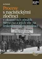 Procesy s nacistickými zločinci v okupačních zónách Německa a jejich vliv na československou retribuci - cena, porovnanie