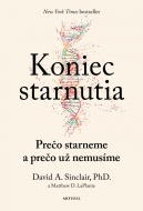 Koniec starnutia: Prečo starneme a prečo už nemusíme - cena, porovnanie