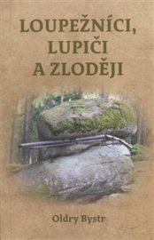 Loupežníci, lupiči a zloději