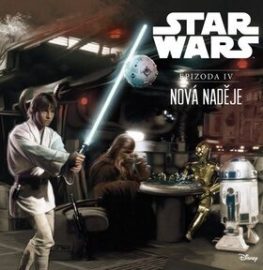 Star Wars IV: Nová naděje (ilustrované vydání)