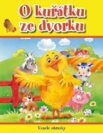 O kuřátku ze dvorku - Veselé obrázky - cena, porovnanie